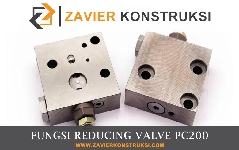 fungsi reducing valve pc200