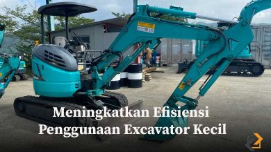 Meningkatkan Efisiensi Penggunaan Excavator Kecil