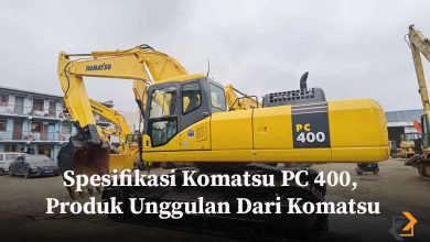 Spesifikasi Komatsu PC 400; spesifikasi excavator pc 400; spesifikasi komatsu pc400 8;